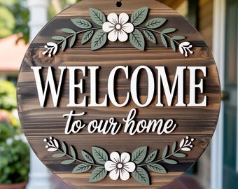 Welcome To Our Home Floral Door Hanger SVG, Layered Round Sign Laser Cut File