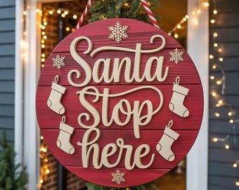 Santa Stop Here SVG, Christmas Door Hanger Laser Cut File, Layered Holiday Round Sign, Glowforge xTool CNC