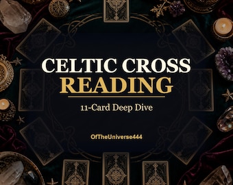 1-Card Celtic Cross Tarot Reading, Deep Intuitive Guidance, Detailed Spread