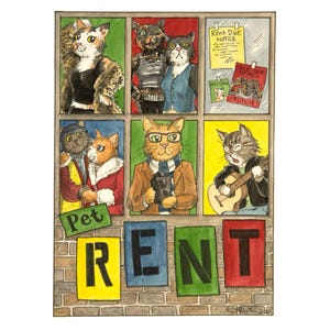 May include: Watercolor illustration of a brick wall with six framed cat portraits, each dressed in unique attire. The word "RENT" is spelled out in colorful block letters below. Additional posters include "Rent Due Notice" and "Protest."