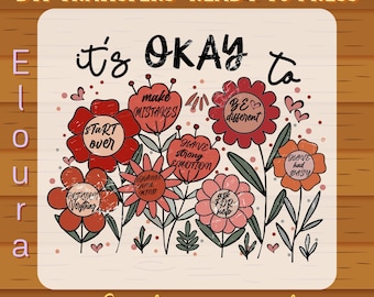 It's Okay To DTF Transfer: Boho Floral Ready To Press, Retro Motivational, Kindness, Mental Health, Inspirational