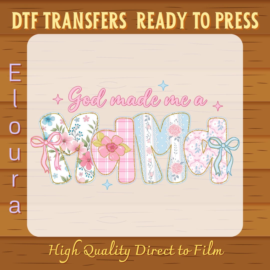 Preppy Mama Coquette DTF Transfer: Ready to Press God Made Me a Mama ...