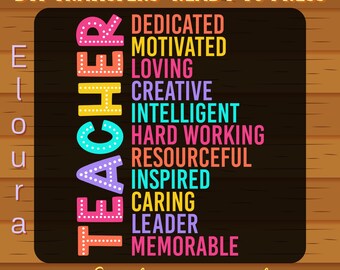 May include: A DTF transfer design with the word "TEACHER" in colorful, dotted letters. The design includes words like "DEDICATED", "MOTIVATED", and "CREATIVE". The text "DTF TRANSFERS READY TO PRESS" and "High Quality Direct to Film" are also present.