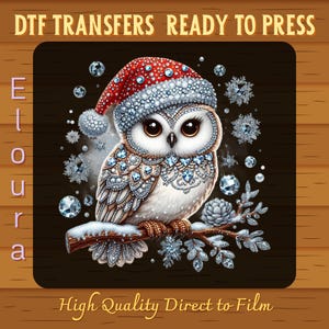 May include: A digital transfer design featuring a detailed owl wearing a Santa hat, adorned with sparkling gems and snowflakes. The text "DTF TRANSFERS READY TO PRESS" and "High Quality Direct to Film" are displayed.
