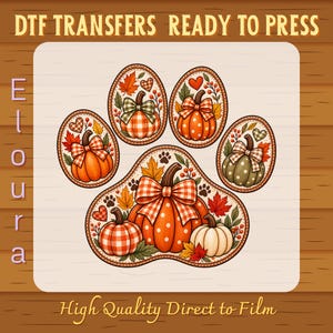 May include: A DTF transfer sheet featuring a paw print design filled with orange, white, and green pumpkins, plaid bows, autumn leaves, and small hearts. The text reads DTF TRANSFERS READY TO PRESS, Eloura, and High Quality Direct to Film.