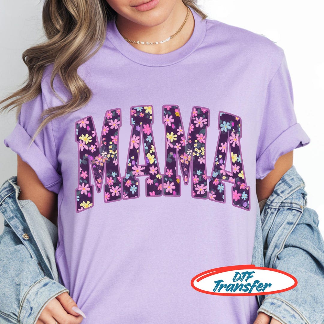 Floral Mama DTF Transfer: Ready to Press Varsity Mama, Spring Mama ...