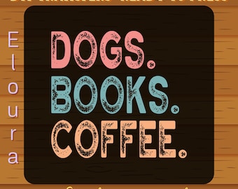 Dogs Books Coffee Dtf Transfer: Ready To Press, Retro Dog Lover Design, Dogs and Books, Books and Coffee, Book Lover, Dog Mom, Coffee Addict