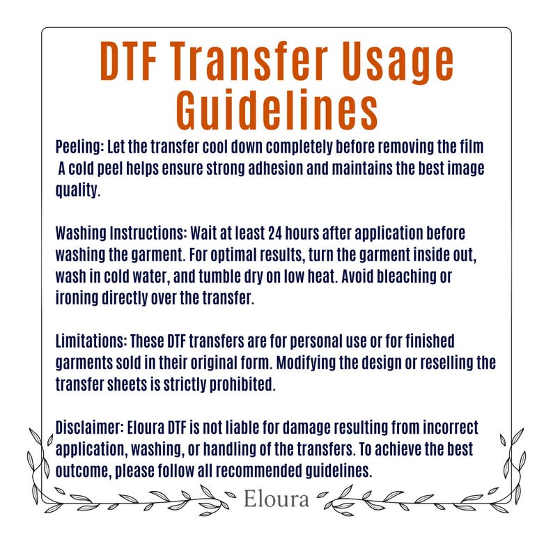 May include: White background with DTF Transfer Usage Guidelines in orange text. Instructions include peeling, washing, and limitations for DTF transfers. The Eloura logo is at the bottom.