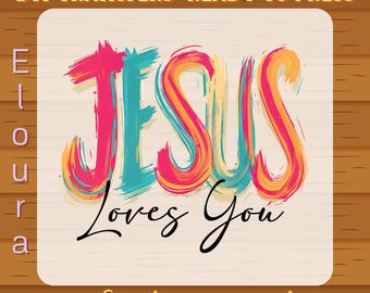 Jesus Loves You DTF Transfer:  Ready To Press Neon Letters, Bible Verse, Trendy Faith Based Design, Inspirational Christian Print, Religious