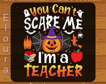 May include: A Halloween-themed DTF transfer with the text "You Can't Scare Me I'm a Teacher." The design includes a jack-o'-lantern, witch, bats, spiderwebs, books, and an apple. The words "DTF Transfers Ready to Press" are at the top.