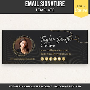以下が含まれることがあります： 写真、名前、連絡先情報が記載された黒いメール署名テンプレート。デザインには、ゴールドのアクセントとソーシャルメディアのアイコンが含まれています。「EMAIL SIGNATURE TEMPLATE」と「EDIT IN Canva」というテキスト。
