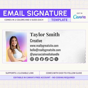 May include: An email signature template featuring the text EMAIL SIGNATURE, EDIT IN Canva, Taylor Smith, Creative, www.reallygreatsite.com, hello@reallygreatsite.com, @yoursocialmediahandle, and social media icons. Includes a photo of a person.