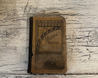 Antique School Book - Monroe's Practical Speller, 1875 - Rustic, Tattered Reading Book