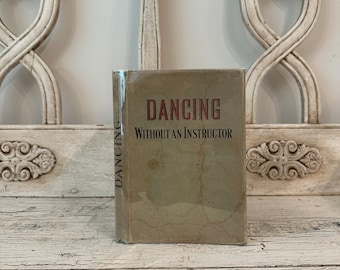 Dancing Without an Instructor, 1904 - Antique Book on How to Dance