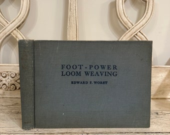 Foot Power Loom Weaving - 1920 - Vintage Weaving Book