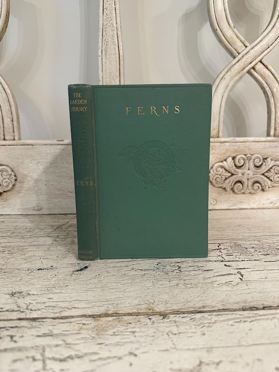 Antique Botany Horticulture Book - The Garden Library: Ferns and how to Grow them, 1905 -  Lightly Distressed
