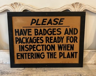 Vintage Plant Inspection Sign - Have Badges and Packages Ready - Hartford, CT Colt Factory - Authentic, Distressed
