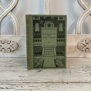 Antique Garden Book: The Book of the Wild Garden, 1903 - Beautiful, Lightly Distressed