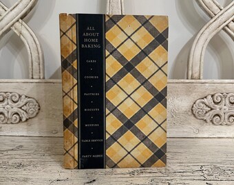 All About Home Baking - 1933 General Foods Cookbook - Fun Yellow and Black Plaid Cover