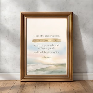 May include: A framed print with a gold-colored frame. The artwork features a watercolor landscape in pastel colors and text that reads, "If any of you lacks wisdom, let him ask of God..." The quote is from James 1:5.