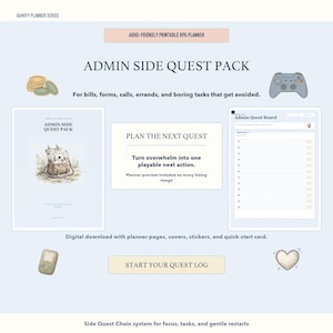 May include: A digital download graphic with the text "ADMIN SIDE QUEST PACK" and "ADHD-FRIENDLY PRINTABLE RPG PLANNER". The image includes a game controller, coins, and a handheld game console. The text "START YOUR QUEST LOG" is also visible.