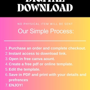 May include: A digital download graphic with the text "DIGITAL DOWNLOAD" in bold white letters on a black background. The image details the simple process: purchase, access, edit, and enjoy. The background transitions from pink to yellow.