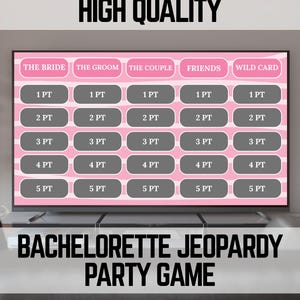 May include: A digital bachelorette party game displayed on a screen. The game board features categories like "The Bride" and "The Groom" with point values. The words "HIGH QUALITY" and "BACHELORETTE JEOPARDY PARTY GAME" are also visible.