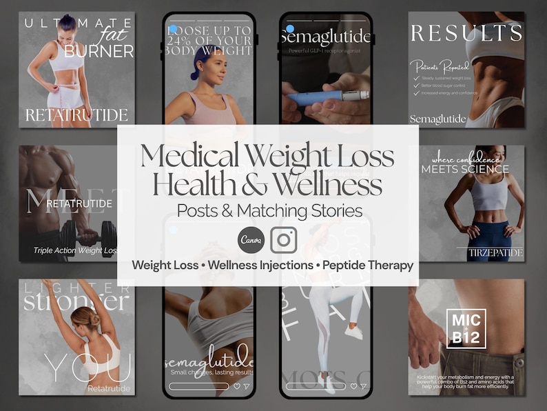 May include: A collection of social media posts and stories promoting medical weight loss, health, and wellness. The posts feature images of people, text, and product names like Retatrutide, Semaglutide, and Tirzepatide. The posts are designed for Canva and Instagram.