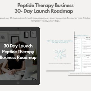 May include: A digital marketing image features a 30-day launch roadmap for a peptide therapy business. The image includes a tablet with text and a person, plus two pages with a roadmap layout. The text includes "Peptide Therapy Business" and "30-Day Launch Roadmap."