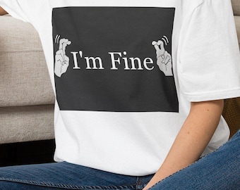 I'm Fine Crossed Fingers T-Shirt, Sarcastic Mental Health Humor Tee