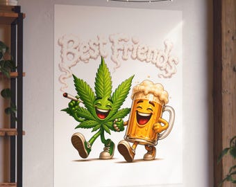 420 Poster | Funny Weed & Beer Best Friends Wall Art | Cannabis Art Print