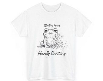 T-shirt met kikker Burnout | Hard werken nauwelijks bestaand T-shirt met humor