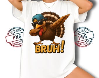 Funny Bruh Turkey Thanksgiving PNG: Meme Turkey with Sunglasses (Digital Download)