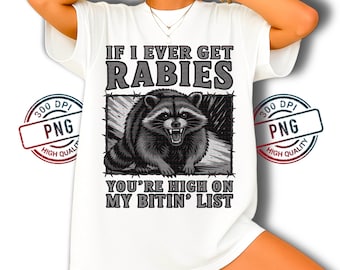 Funny Raccoon Biting List PNG - Sarcastic Animal Quote (Digital Download)