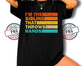 Funny Sibling Quote PNG: Sassy Family Humor Graphic (Digital Download