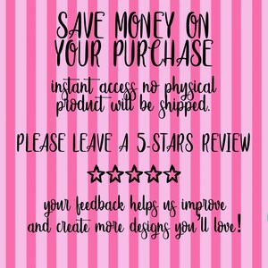 May include: Pink and white striped background with black text. The text reads "SAVE MONEY ON YOUR PURCHASE" and "PLEASE LEAVE A 5-STARS REVIEW". The text also mentions instant access and no physical product.