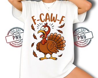 Funny Thanksgiving Turkey Cartoon PNG: F-CAW-F Digital Design