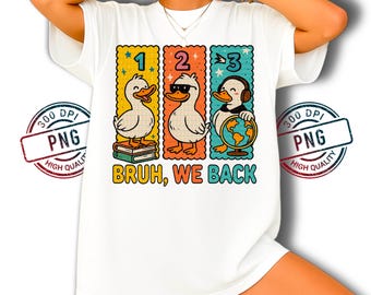 Funny Duck Back to School PNG: Retro Bruh We Back Graphic (Digital Download)