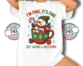 Estoy bien, todo está bien PNG: Divertido diseño invernal de muñeco de nieve para amantes del chocolate caliente (descarga digital)