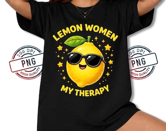 Cytryna Kobiety Moja Terapia PNG, Zabawny Projekt Miłośnika Cytryny, Słodki Humor Owocowy Sublimacja PNG