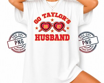 Go Taylor's Husband PNG, Travis Kelce Game Day Design (Digital Download)