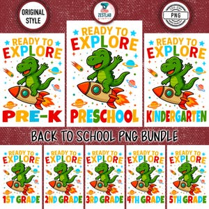 Ready To Explore Back To School PNG Bundle, Dinosaur Rocket Space School Design, Pre K to 5th Grade Student PNG, First Day of School png