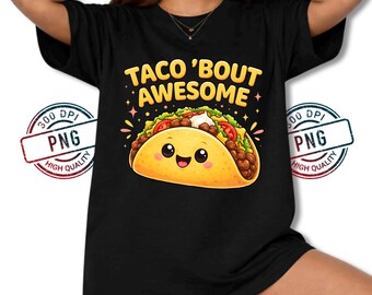 Taco Bout Awesome PNG, uroczy projekt taco z kreskówek, zabawny sublimacyjny PNG dla miłośników jedzenia