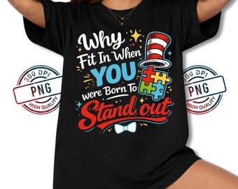 Why Fit In PNG, Autism Awareness Sublimation Design, Born To Stand Out Digital Download