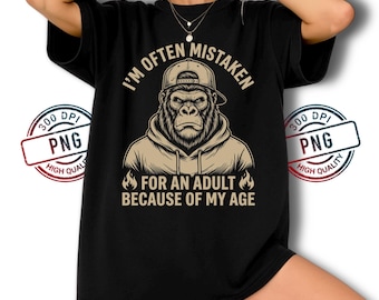 Funny Gorilla Age Joke PNG, Sarcastic Teen Humor Art (Digital Download)