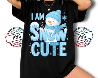 Snowman PNG, I Am Snow, Christmas Sublimation Design (Digital Download)