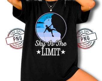 Wspinaczka skalna PNG Design: Sky Is The Limit Adventure Art (Pobieranie cyfrowe)