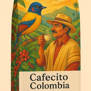 May include: A rectangular coffee bag featuring an illustration of a person in a hat drinking from a small cup next to a colorful bird perched on a coffee plant with red berries. The text reads Cafecito Colombia 100% ARÁBICA, VARIETY, and DESCRIPTION.