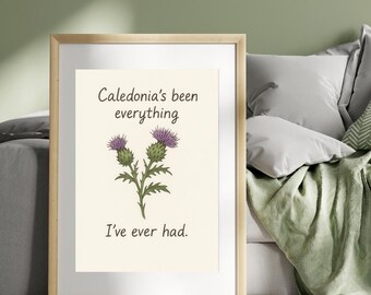 IMPRESIÓN DIGITAL - Impresión de Caledonia ha sido todo lo que he tenido - Citas escocesas - Impresión de letras escocesas