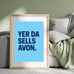 Stampa Yer Da Sells Avon - Stampe divertenti scozzesi - Arte divertente scozzese - Citazioni divertenti scozzesi (SOLO STAMPA, cornice non inclusa)